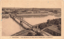 FRANCE - Toulouse - Vue Générale Du Pont Saint Pierre Sur La Garonne - Carte Postale Ancienne - Toulouse