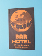 LE GLOBE > Bar Hotel > BREST Rue De Siam ( Zie / Voir SCAN ) La FRANCE ! - Visiting Cards