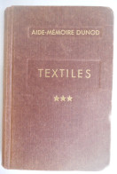 Aide-mémoire Dunod Paris TEXTILES Par R. Thiébaut TOME 3 - Teintures -Apprêts  1959 Paris Dunod - Bricolage / Técnico
