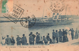 FRANCE - Calais - "The Queen" Dans L'Avant Port - Animé - Carte Postale Ancienne - Calais