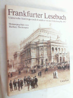 Frankfurter Lesebuch : Literar. Streifzüge Durch Frankfurt Von D. Zeit D. Gründung Bis 1933. - Autres & Non Classés