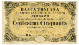 50 CENTESIMI BANCA TOSCANA DI ANTICIPAZIONE E SCONTO FIRENZE 24/04/1870 SUP+ - Other & Unclassified