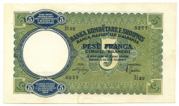 5 FRANCHI REGNO D'ITALIA E ALB. BANCA NAZIONALE D'ALBANIA GIUGNO 1939 SPL- - Zonder Classificatie