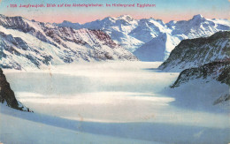 SUISSE - Jungfraujoch - Blick Auf Den Aletschgletscher - Im Hintergrund Eggishorn - Carte Postale Ancienne - Autres & Non Classés