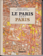 Le Paris Sous Paris    Barrois - Paris