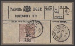 1893 Parcel Post Label 'Lowestoft (LT)' Franked 6d Brown Transfer Duty Stamp Tied By A Crisp Lowestoft C.d.s For Mr.3.93 - Autres & Non Classés