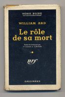 Le Rôle De Sa Mort - William ARD - Série Noire - Policier - Série Noire