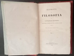 Elementi Di Filosofia Di S. Mancino 1851 V.1 Ed. G. Rondinella Napoli (BV02) Come Da Foto - Libri Antichi