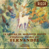 FERNANDEL LA CHEVRE DE MONSIEUR SEGUIN ALPHONSE DAUDET  DISQUE DECCA >> VINYLE & POCHETTE BON USAGE REF-LEX-91-91A - Bambini