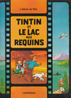 TINTIN " TINTIN ET LE LAC AUX REQUINS " CASTERMAN DE 1981  3 - Tintin