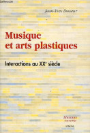 Musique Et Arts Plastiques - Interactions Au XXe Siècle - Collection " Musique Ouverte " - Seconde édition Revue Et Augm - Música