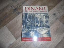 DINANT Août 1914 Les Rives Sanglantes Guerre 14 18 Meuse Combats Armée Française Régiment Infanterie Massacre 148 ème RI - War 1914-18