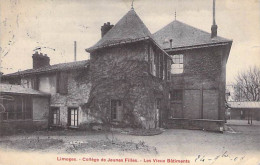 ENSEIGNEMENT Ecoles - 87 - LIMOGES : Collège De Jeunes Filles - Les Vieux Batiments - CPA - Haute Vienne - School