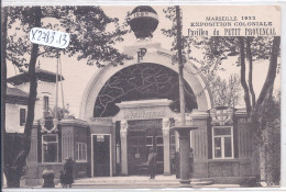 MARSEILLE- EXPOSITION COLONIALE 1922- PAVILLON DU PETIT PROVENCAL - Colonial Exhibitions 1906 - 1922