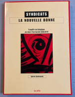 Sylvie Contrepois : Syndicats, La Nouvelle Donne (Enquête Sociologique D’un Bassin Industriel) ED. Syllepse - 228 Pages - Sociologie