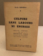 Culture Sans Labours Ni Engrais/ Analyse Complète Dela Méthode Jean Pour La Culture En Terre Sèche - Encyclopédies