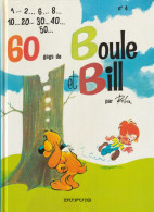 BOULE ET BIL N° 4   " 60 GAGS DE BOULE ET BILL " DUPUIS DE 1991 - Boule Et Bill