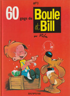 BOULE ET BIL N° 3   " 60 GAGS DE BOULE ET BILL " DUPUIS DE 1993 - Boule Et Bill