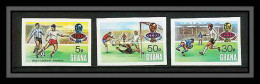 226 Football (Soccer) Allemagne 1974 Munich - Neuf ** MNH - Ghana Overprinted 3 Valeurs Non Dentelé Imperf - 1974 – Allemagne Fédérale