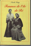 17 - Beau Livre De 125 Pages " Femmes De L'ILE DE RE "de Nicole Vray - Poitou-Charentes