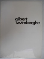 Gilbert Swimberghe - Retrospectieve Tentoonstelling Museum Groeninge Brugge 1977 Schilderkunst Kunstschilder + Brussel - Geschiedenis