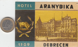 ETIQUETA - STICKER - LUGGAGE LABEL  -  HONGRIE - HUNGARY - HOTEL ARANYBIKA - DEBRECEN - Etiquettes D'hotels