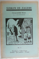 SUSKEN DE ZAGERE Door Van Opdenbosch Excelsior Brugge Volksroman 5 Meerbeke Aalst Neigem Berchem - Literatuur