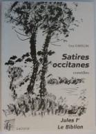OCCITANIE - SATIRES OCCITANES / Jules Ier - Le Biblion - Comédies - Livre édition Lacour - Languedoc-Roussillon