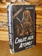 JEAN BRUCE / CHASSE AUX ATOMES / FLEUVE NOIR 1952 EO - Oud (voor 1960)