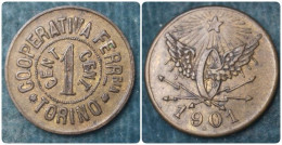 M_p> Gettone Trasporti " COOPERATIVA FERR-RIA TORINO 1 CENT. " Altro Lato Ruota Alata E Data " 1901 " - Monedas/ De Necesidad