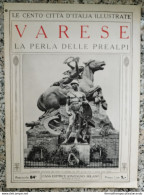 Bi Le Cento Citta' D'italia Illustrate Varese La Perla Delle Prealpi Lombardia - Riviste & Cataloghi