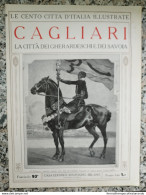 Bi Le Cento Citta' D'italia Illustrate Cagliari La Citta'dei Gherardeschi Savoia - Magazines & Catalogues