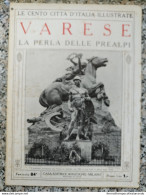 Bi Le Cento Citta' D'italia Illustrate Varese La Perla Delle Prealpi - Riviste & Cataloghi