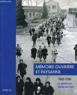 Mémoire Ouvrière Et Paysanne 1945-1985 La Glorieuse Vallée De L'Isle. - Collectif - 2007 - Aquitaine