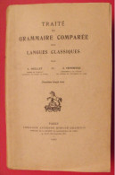 Traité De Grammaire Comparée Des Langues Classiques. Meillet, Vendryes. Honoré Champion 1927 - 18+ Years Old