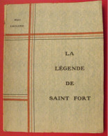 La Légende De Saint-Fort. Marc Leclerc. André Bruel, Angers, 1933. Numéroté 264.patois De L'Anjou. Illust. Morin. - Pays De Loire