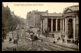 IRLANDE - DUBLIN - COLLEGE GREEN AND DAME STREET - Dublin
