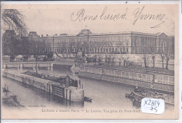 PARIS- LA SEINE- LE LOUVRE- VUE PRISE DU PONT-NEUF - Die Seine Und Ihre Ufer