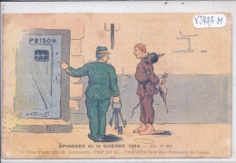 EPISODES DE GUERRE 1914- LA PRISON.. VOUS N AVEZ PAS DE CHAUSSURES- VOUS ALLEZ FAIRE DES CHAUSSONS DE LISIERE - Humoristiques