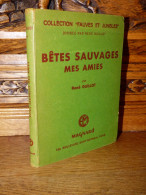 GUILLOT / BETES SAUVAGES MES AMIES / 1952 - Unclassified