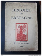 Histoire De Bretagne Abbé Henri Poisson 1954 Illustrations Tondeur - Bretagne