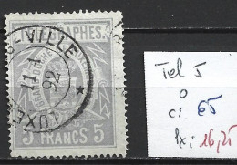 LUXEMBOURG TELEGRAPHE 5 Oblitéré Côte 65 € - Telegraphenmarken