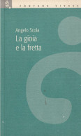 LA GIOIA E LA FRETTA  Di Angelo Scola - Tales & Short Stories