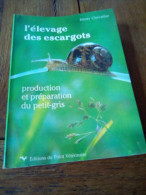 L' élevage Des Escargots Henry Chevallier Edition Du Point Vétérinaire 1985 - Frans