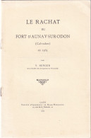 Aunay-sur-Odon (Calvados 14) Le Rachat Du Fort D'Aunay-sur-Odon En 1363 Par V. Hunger 1933 - Normandië