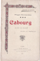 Cabourg (Calvados 14) Plages Normandes Cabourg Dans Le Passé Dans Le Présent Par Henri Lumière Caen Jouan 1901 - Normandië