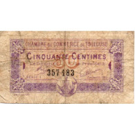 31 - TOULOUSE - CHAMBRE DE COMMERCE - 50 CENTIMES - 08/03/1922 - TB - Ohne Zuordnung