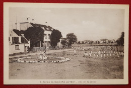 CPA -  Ferme De Saint Pol Sur Mer - Jeux Sur La Pelouse - Œuvres Sociales Des Cheminots Du Nord Colonie De Vacances - Saint Pol Sur Mer