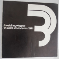 Beeldhouwkunst In West-vlaanderen 1974 - Tentoonstelling Oostkamp Brugge Taeckens Depuydt Spilliaert Vandroemme Verduyn - Geschichte