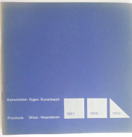 Eigen Kunstbezit Provincie West-Vlaanderen Aanwinsten 1967 à 69 - Tentoonstelling Provinciaal Hof Brugge 1969 / Kunst - History